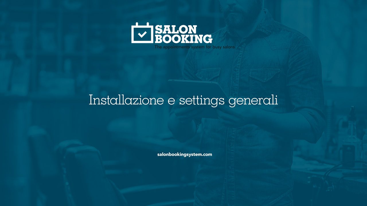 prima installazione e settings generali del plugin Salon Booking