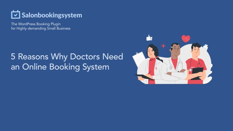 5 Reasons Why Doctors Need an Online Booking System